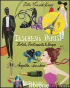 TASCHEN'S PARIS. HOTELS, RESTAURANTS & SHOPS. EDIZ. ITALIANA, SPAGNOLA E PORTOGH - TASCHEN ANGELIKA