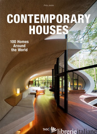 CONTEMPORARY HOUSES. 100 HOMES AROUND THE WORLD. EDIZ. INGLESE, FRANCESE E TEDES - JODIDIO PHILIP