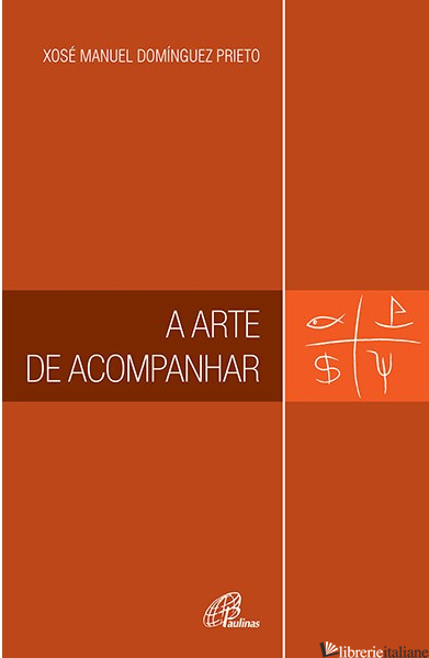 A ARTE DE ACOMPANHAR - DOMINGUEZ PRIETO XOSE MANUEL