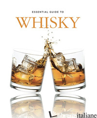 ESSENTIAL GUIDE TO WHISKY - DELOS GILBERT