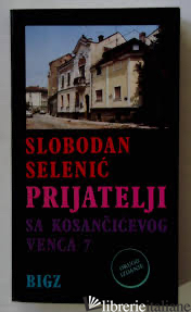 LIBRO IN SERBO - PRIJATELJI - SLOBODAN SELENIC