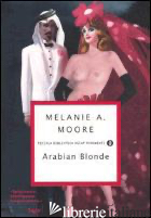 ARABIAN BLONDE - MOORE MELANIE A.