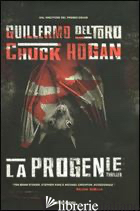 PROGENIE. THE STRAIN (LA) - DEL TORO GUILLERMO; HOGAN CHUCK