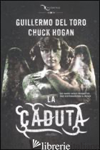 CADUTA. NOCTURNA (LA) - DEL TORO GUILLERMO; HOGAN CHUCK