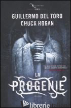 PROGENIE. THE STRAIN (LA) - DEL TORO GUILLERMO; HOGAN CHUCK