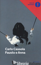 FAUSTO E ANNA - CASSOLA CARLO; ANDREINI A. (CUR.)