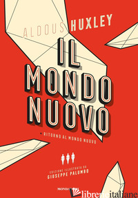 MONDO NUOVO-RITORNO AL MONDO NUOVO. EDIZ. ILLUSTRATA (IL) - HUXLEY ALDOUS