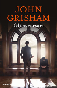 AVVERSARI (GLI) - GRISHAM JOHN