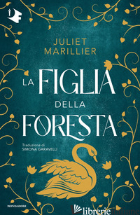 FIGLIA DELLA FORESTA (LA) - MARILLIER JULIET
