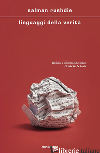 LINGUAGGI DELLA VERITA' - RUSHDIE SALMAN