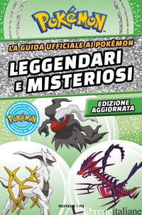 GUIDA UFFICIALE AI POKEMON LEGGENDARI E MISTERIOSI (LA) - WHITEHILL SIMCHA