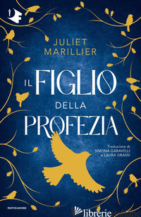FIGLIO DELLA PROFEZIA (IL) - MARILLIER JULIET