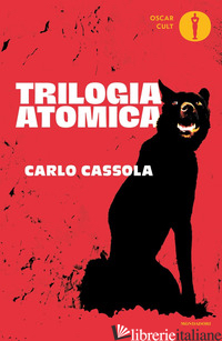 TRILOGIA ATOMICA - CASSOLA CARLO