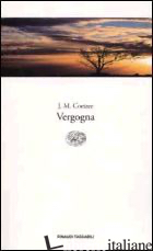 VERGOGNA - COETZEE J. M.