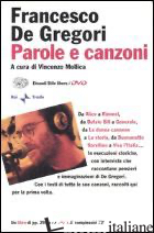 PAROLE E CANZONI. CON DVD - DE GREGORI FRANCESCO; MOLLICA V. (CUR.); PATTAVINA V. (CUR.)