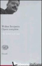 OPERE COMPLETE. VOL. 7: SCRITTI 1938-1940 - BENJAMIN WALTER; TIEDEMANN R. (CUR.); SCHWEPPENHAUSER H. (CUR.); GANNI E. (CUR.)