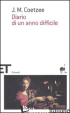DIARIO DI UN ANNO DIFFICILE - COETZEE J. M.