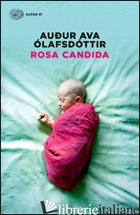 ROSA CANDIDA - OLAFSDOTTIR AUDUR AVA