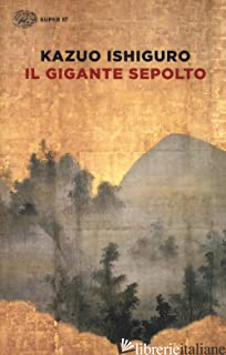 GIGANTE SEPOLTO (IL) - ISHIGURO KAZUO