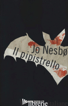 PIPISTRELLO (IL) - NESBØ JO