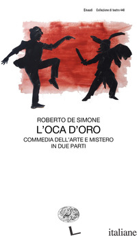 OCA D'ORO. COMMEDIA DELL'ARTE E MISTERO IN DUE PARTI (L') - DE SIMONE ROBERTO