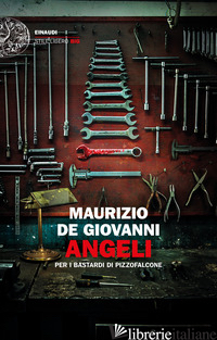 ANGELI PER I BASTARDI DI PIZZOFALCONE - DE GIOVANNI MAURIZIO