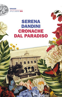 CRONACHE DAL PARADISO - DANDINI SERENA