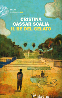 RE DEL GELATO (IL) - CASSAR SCALIA CRISTINA