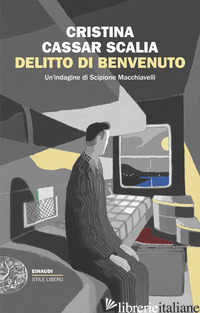 DELITTO DI BENVENUTO. UN'INDAGINE DI SCIPIONE MACCHIAVELLI