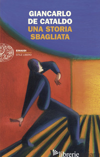 STORIA SBAGLIATA (UNA) - DE CATALDO GIANCARLO