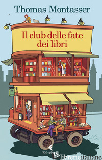 CLUB DELLE FATE DEI LIBRI (IL) - MONTASSER THOMAS