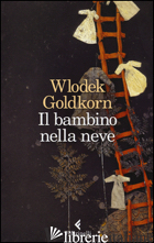 BAMBINO NELLA NEVE (IL) - GOLDKORN WLODEK