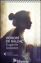 EUGENIE GRANDET - BALZAC HONORE' DE; IEVA F. (CUR.)