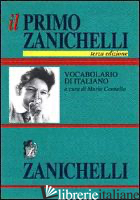 PRIMO ZANICHELLI. VOCABOLARIO ELEMENTARE DI ITALIANO (IL) - CANNELLA M. (CUR.)