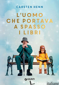 UOMO CHE PORTAVA A SPASSO I LIBRI (L') - HENN CARSTEN