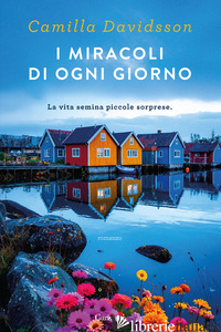 MIRACOLI DI OGNI GIORNO (I) - DAVIDSSON CAMILLA