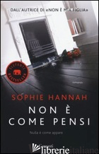 NON E' COME PENSI - HANNAH SOPHIE