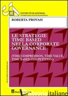 STRATEGIE TIME BASED NELLA CORPORATE GOVERNANCE (LE) - PROVASI ROBERTA