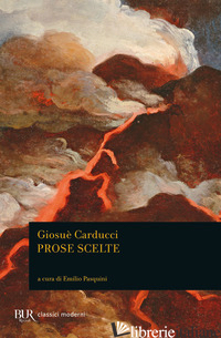 PROSE SCELTE - CARDUCCI GIOSUE'; PASQUINI E. (CUR.)
