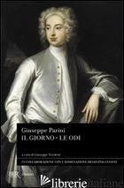 GIORNO-LE ODI (IL) - PARINI GIUSEPPE; NICOLETTI G. (CUR.)