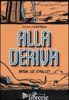 ALLA DERIVA - O'MALLEY BRIAN LEE