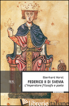 FEDERICO II DI SVEVIA - HORST EBERHARD