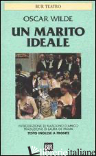 MARITO IDEALE. TESTO INGLESE A FRONTE (UN) - WILDE OSCAR