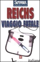 VIAGGIO FATALE - REICHS KATHY