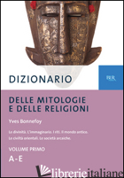 DIZIONARIO DELLE MITOLOGIE E DELLE RELIGIONI - BONNEFOY YVES
