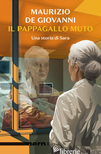 PAPPAGALLO MUTO. UNA STORIA DI SARA (IL)
