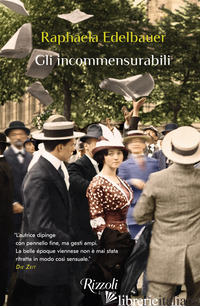 INCOMMENSURABILI (GLI) - EDELBAUER RAPHAELA