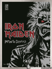 IRON MAIDEN. INFINITE DREAMS. EDIZ. ITALIANA - IRON MAIDEN