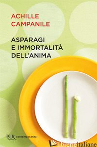 ASPARAGI E IMMORTALITA' DELL'ANIMA - CAMPANILE ACHILLE