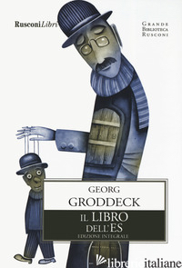 LIBRO DELL'ES. EDIZ. INTEGRALE (IL) - GRODDECK GEORG; SERAVALLI M. (CUR.)